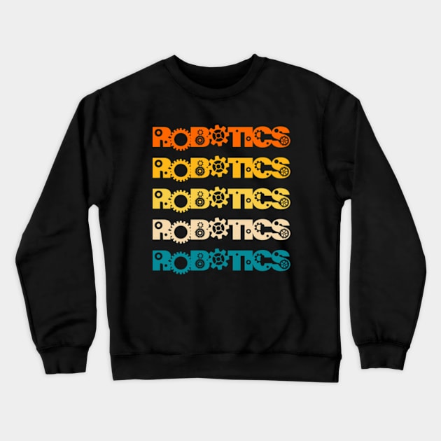 Robotics Robot Machine Science Retro Crewneck Sweatshirt by GreenCraft